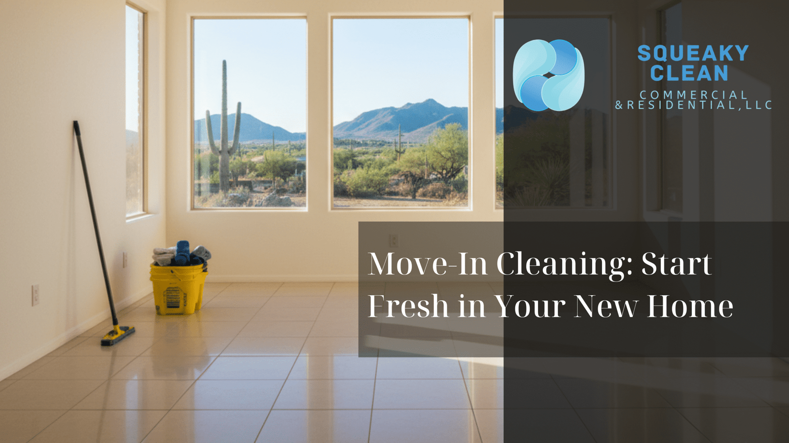 Move In Cleaning in Tucson Start Fresh in Your New Home scaled