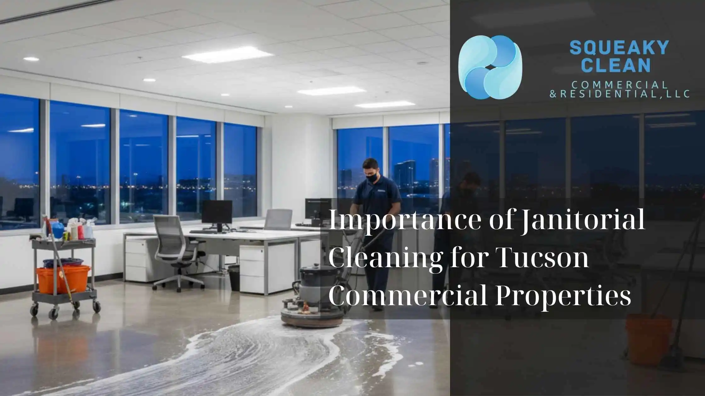 Importance of Janitorial Cleaning for Tucson Commercial Properties